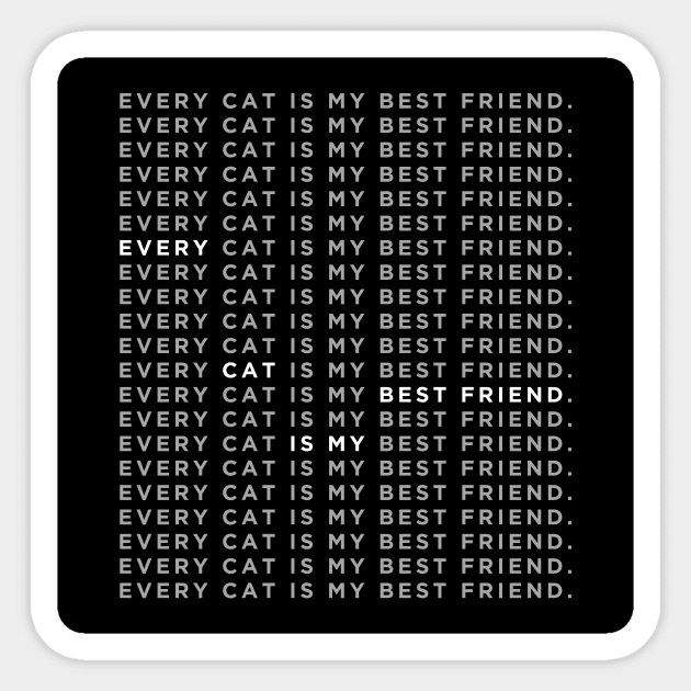 Every cat is my best friend. Sticker by raintree.ecoplay